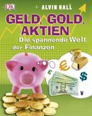 Geld, Gold, Aktien