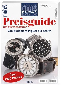 ARMBANDUHREN Klassik Katalog: Preisguide für Uhrensammler Preisguide für Uhrensammler - Muser, Stefan und Michael P Horlbeck