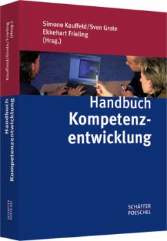 Handbuch Kompetenzentwicklung - Kauffeld, Simone / Grote, Sven / Frieling, Ekkehart (Hrsg.)