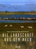 Die Landschaft aus dem Meer