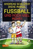 Fußball und noch viel mehr! / Fußball und ... Bd.2