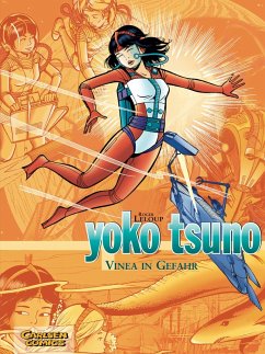 Vinea in Gefahr / Yoko Tsuno Sammelbände Bd.4 - Leloup, Roger