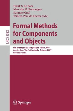 Formal Methods for Components and Objects - Boer, Frank S. de / Bonsangue, Marcello M. / Graf, Susanne et al. (Volume editor)