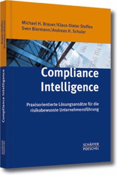 Compliance Intelligence - Brauer, Michael H. / Steffen, Klaus-Dieter / Biermann, Sven / Schuler, Andreas H.