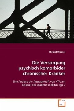 Die Versorgung psychisch komorbider chronischer Kranker - Wiesner, Christof