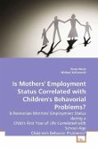 Is Mothers' Employment Status Correlated with Children's Behavorial Problems?