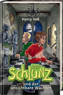 Der Schlunz und der unsichtbare Wächter - Voß, Harry