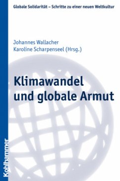 Klimawandel und globale Armut - Wallacher, Johannes / Scharpenseel, Karoline (Hrsg.)