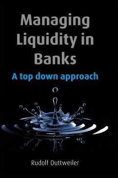Managing Liquidity in Banks - Duttweiler, Rudolf