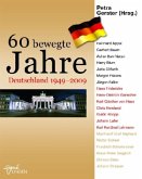 60 bewegte Jahre. Deutschland 1949-2009