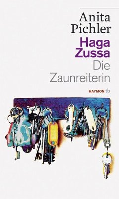 Haga Zussa. Die Zaunreiterin - Pichler, Anita