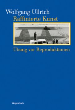 Raffinierte Kunst - Ullrich, Wolfgang