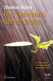 Das Geheimnis deiner Stärke