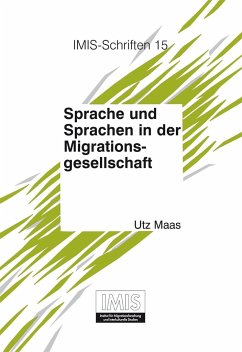 Sprache und Sprachen in der Migrationsgesellschaft - Maas, Utz Sprache und Sprachen in der Migrationsgesellschaft - Maas, Utz