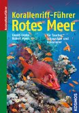Korallenriff-Führer Rotes Meer: Rotes Meer bis Golf von Aden, Südoman [Unknown Binding]