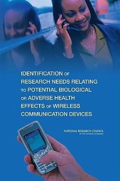 Identification of Research Needs Relating to Potential Biological or Adverse Health Effects of Wireless Communication Devices - National Research Council; Division On Earth And Life Studies; Nuclear And Radiation Studies Board; Committee on Identification of Research Needs Relating to Potential Biological or Adverse Health Effects of Wireless Communications Devices