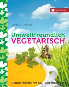 Umweltfreundlich vegetarisch - Goldner, Bettina