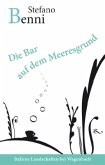 Die Bar auf dem Meeresgrund