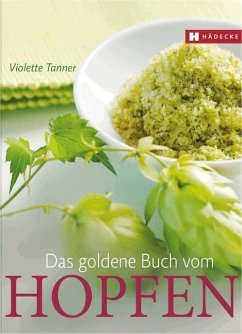 Das goldene Buch vom Hopfen - Tanner, Violette