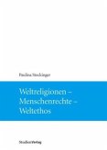 Weltreligionen - Menschenrechte - Weltethos