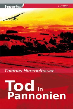 Tod in Pannonien - Himmelbauer, Thomas