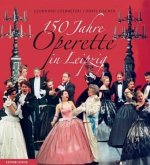 150 Jahre Operette in Leipzig
