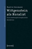 Wittgenstein als Moralist