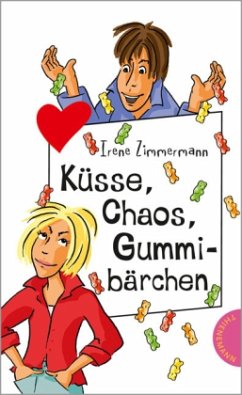 Küsse, Chaos, Gummibärchen - Zimmermann, Irene