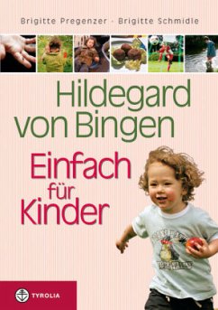 Hildegard von Bingen - Einfach für Kinder / Hildegard von Bingen - Pregenzer, Brigitte;Schmidle, Brigitte