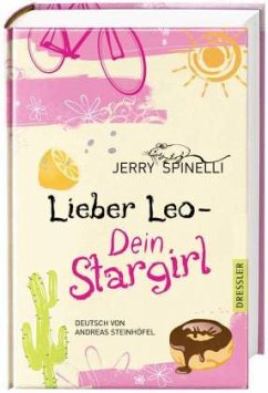 Lieber Leo - Dein Stargirl - Spinelli, Jerry