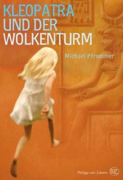 Kleopatra und der Wolkenturm - Pfrommer, Michael