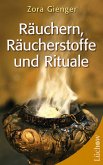 Räuchern, Räucherstoffe und Rituale Räuchern, Räucherstoffe und Rituale