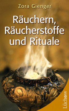 Räuchern, Räucherstoffe und Rituale - Mit Schnellsystem: Beschwerden & Räucherstoffe - Gienger, Zora