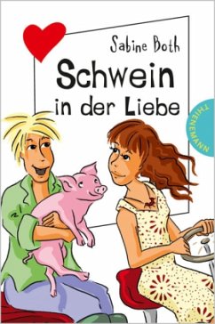 Schwein in der Liebe - Both, Sabine