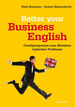 Better your Business English - Bosewitz, René; Kleinschroth, Robert