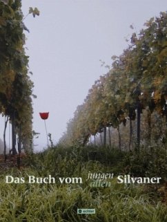 Das Buch vom jungen, alten Silvaner - Mengler, Hermann;Sandweg, Jürgen