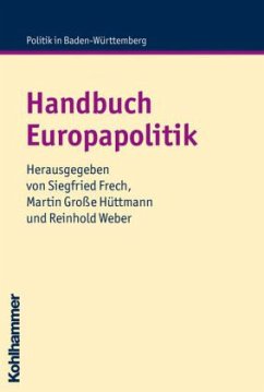 Handbuch Europapolitik - Frech, Siegfried / Große-Hüttmann, Martin / Weber, Reinhold (Hrsg.)