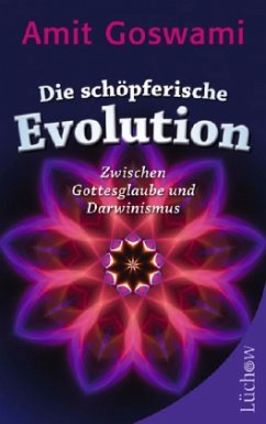 Die schöpferische Evolution - Goswami, Amit