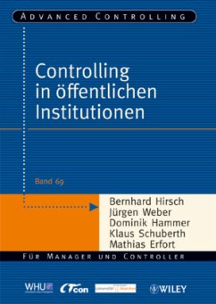 Controlling in öffentlichen Institutionen - Hirsch, Bernhard / Weber, Jürgen / Hammer, Dominik / Schuberth, Klaus / Erfort, Mathias