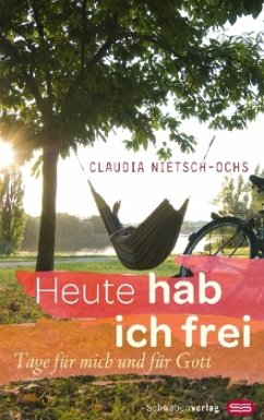 Heute hab ich frei - Nietsch-Ochs, Claudia