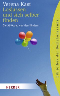 Loslassen und sich selber finden - Kast, Verena