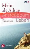 Mehr als Alltag