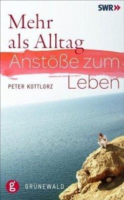 Mehr als Alltag - Kottlorz, Peter