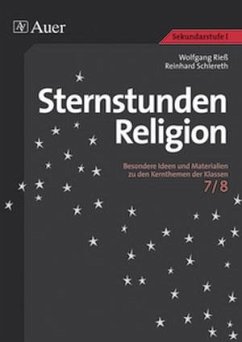 Sternstunden Religion, Klasse 7/8 - Rieß, Wolfgang;Schlereth, Reinhard