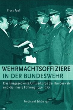 Wehrmachtsoffiziere in der Bundeswehr - Pauli, Frank