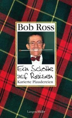Ein Schotte auf Reisen - Ross, Bob