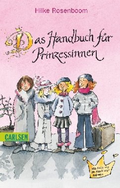 Das Handbuch für Prinzessinnen, m. 2 Blumenhaarklammern - Rosenboom, Hilke
