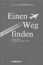 Einen Weg finden - Krause, Hans-Ullrich (Hrsg.)