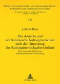 Der deutsche und der französische Kulturgüterschutz nach der Umsetzung der Kulturgüterrückgaberichtlinie