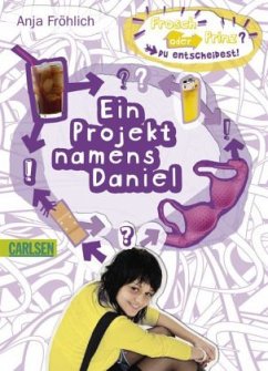 Ein Projekt namens Daniel - Fröhlich, Anja